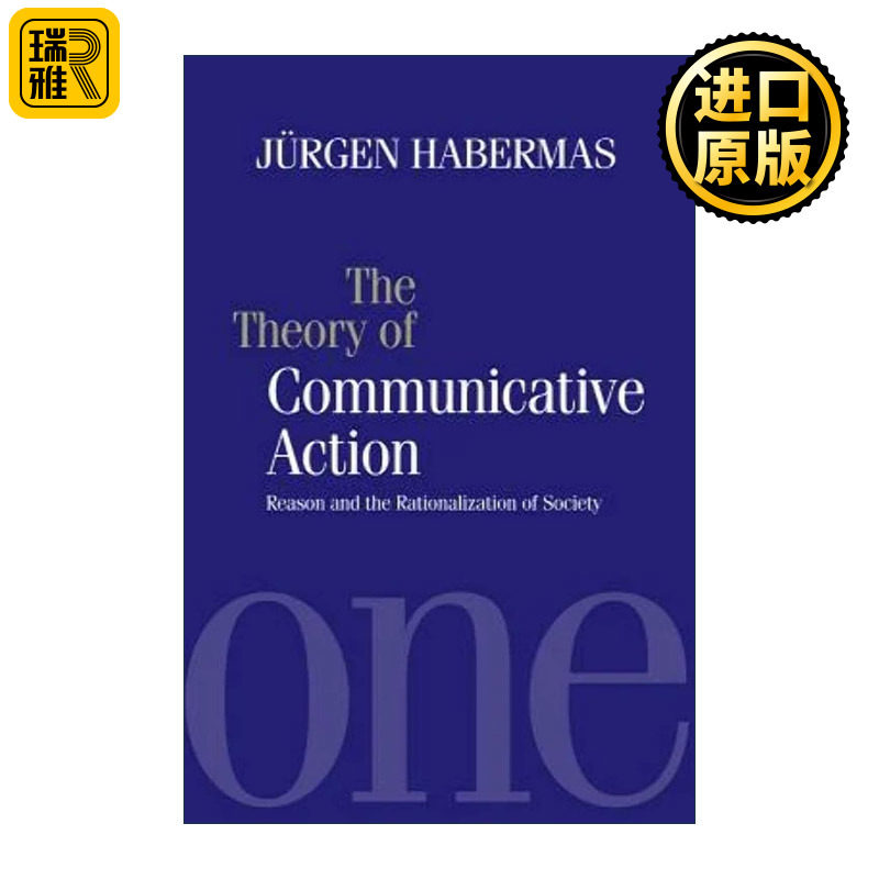 Theory of Communicative Action 交往行为理论卷1 行为合理性与社会合理化 尤尔根·哈贝马斯