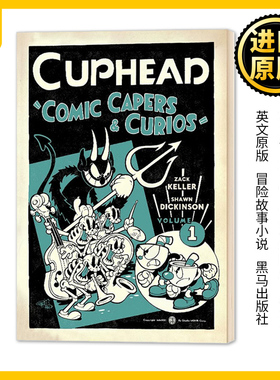 茶杯头官方漫画小说1 英文原版 Cuphead Volume 1 Comic Capers and Curios 茶杯头游戏周边 冒险故事小说 黑马出版社 进口英语书
