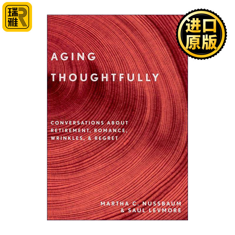 英文原版 Aging Thoughtfully 睿智地老去 关于退休 浪漫 皱纹与悔恨的对话 玛莎·努斯鲍姆 英文版 进口英语原版书籍