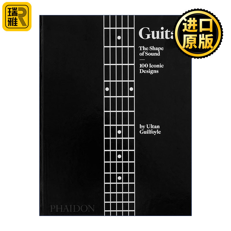 Guitar, The Shape of Sound, 100 Iconic Designs 吉他 声音的形状 100个标志性设计 精装
