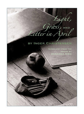 Light, Grass, and Letter in April 光 草 四月的信 丹麦女诗人英格·克里斯滕森Inger Christensen