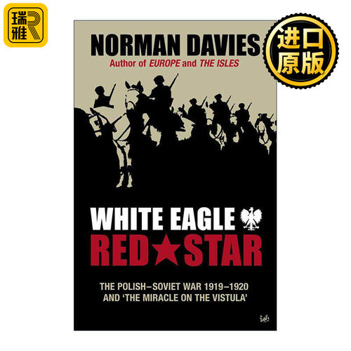 英文原版 White Eagle Red Star 白鹰与红星 苏波战争1919-20 诺曼·戴维斯 英文版 进口英语原版书籍