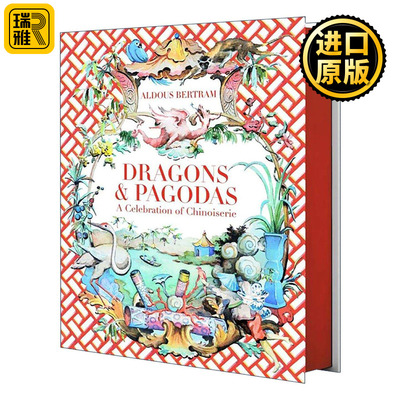英文原版 Dragons and Pagodas A Celebration of Chinoiserie龙与塔 中国风装饰艺术 室内设计师Aldous Bertram作品集精装 英文版