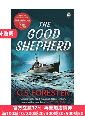 The Good Shepherd 忠实的牧羊犬 C.S.福里斯特经典二战海战小说 汤姆·汉克斯主演电影灰猎犬号原著