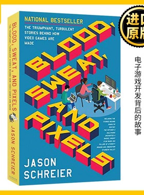英文原版 Blood Sweat and Pixels 鲜血 汗水和像素 一场从未被讲述的视频游戏大战 英文版 Jason Schreier 进口英语原版书籍
