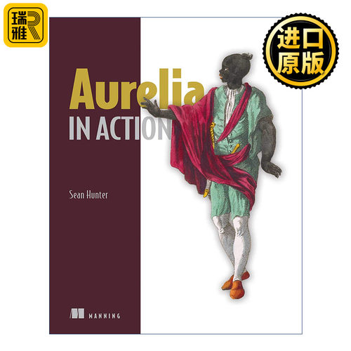 Aurelia in Action Aurelia  英文原版 编程入门 英文版 进口英语原版书籍
