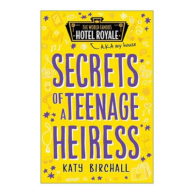 英文原版 Secrets of a Teenage Heiress 少女继承人的秘密 Katy Birchall青少年小说 英文版 进口英语原版书籍