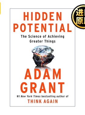 Hidden Potential 隐藏的潜力 成就伟大事业的科学 Think Again作者Adam Grant