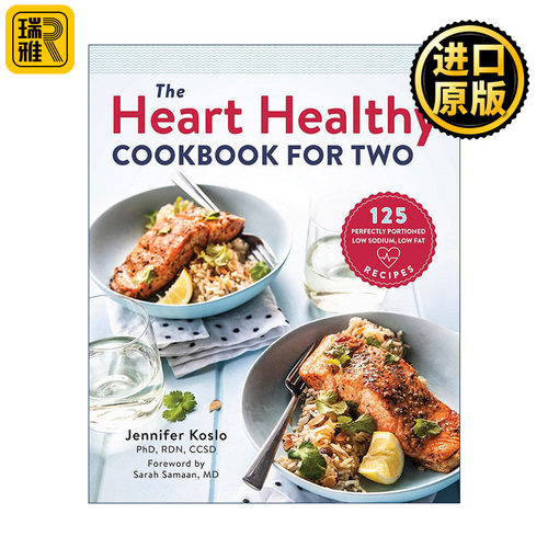 英文原版 The Heart Healthy Cookbook for Two 心脏健康双人食谱 125种低钠低脂美食烹饪指南 Jennifer Koslo 进口英语原版书籍