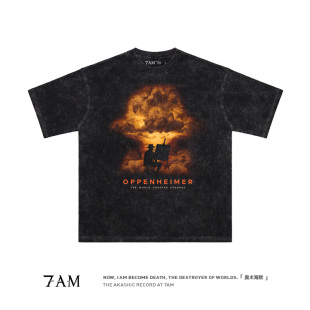 纯棉宽松潮牌短袖 复古电影珍藏经典 奥本海默水洗做旧T恤美式 7AM