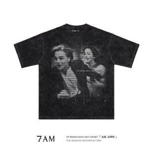 纯棉宽松情侣短袖 电影泰坦尼克号T恤水洗做旧vintage美式 经典 7AM