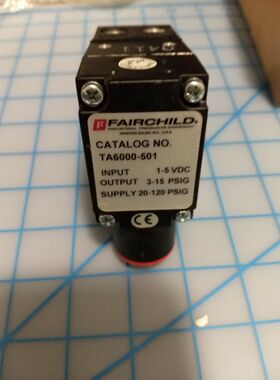美国FAIRCHILD Electro气动比例阀转换器ta6000-501订货3-4个月