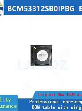 BCM53312SB0IPBG  BGA  全新原装 房间现货
