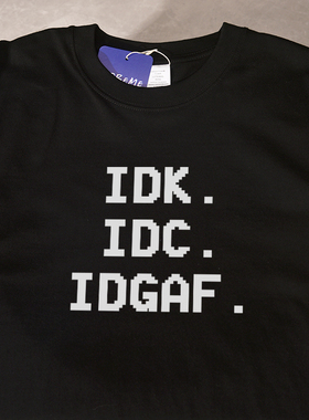 IDK.IDC.IDGAF夏季新款ins风短袖t恤宽松休闲纯棉百搭情侣男女