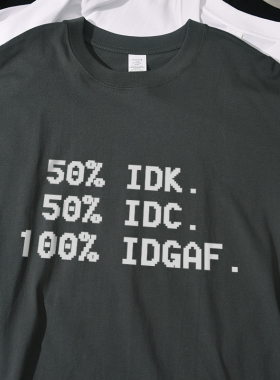 100%IDGAF含义英文夏季新款短袖t恤宽松休闲纯棉百搭男女情侣