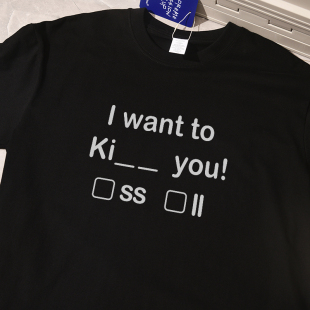 kiss you夏季 新款 t恤宽松休闲纯棉百搭男女 ins风短袖 want
