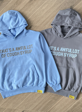 That's A Awful Lot of Cough Syrup 休闲简约印花连帽卫衣
