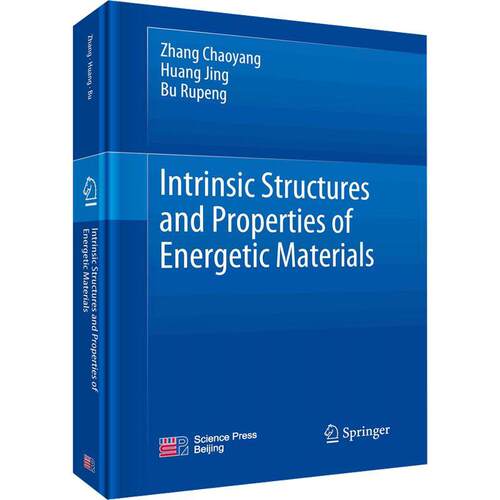 Intrinsic structures and properties of energetic materials9787030760869 科学出版社 工业技术书籍