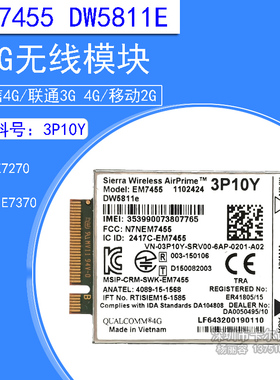 E7270 E7470 E7370 E5570 LTE 4G上网模块 EM7455 DW5811E 3P10Y