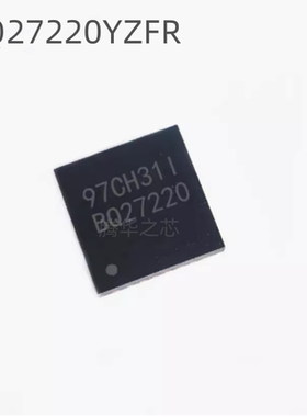 全新 BQ27220YZFR 封装 DSBGA-9 电池管理产品芯片IC 丝印BQ27220