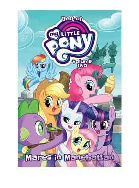 Best of My Little Pony, Vol. 2: Mares in Manehattan 小马宝莉 全彩漫画绘本第二辑 儿童课外阅读故事书