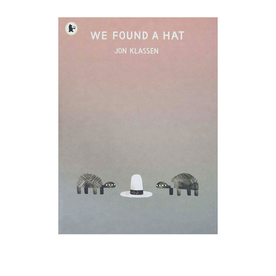 We Found a Hat 发现一顶帽子 英文原版绘本 Jon Klassen 凯迪克奖绘本《这不是我的帽子》《我要把我的帽子找回来》系列