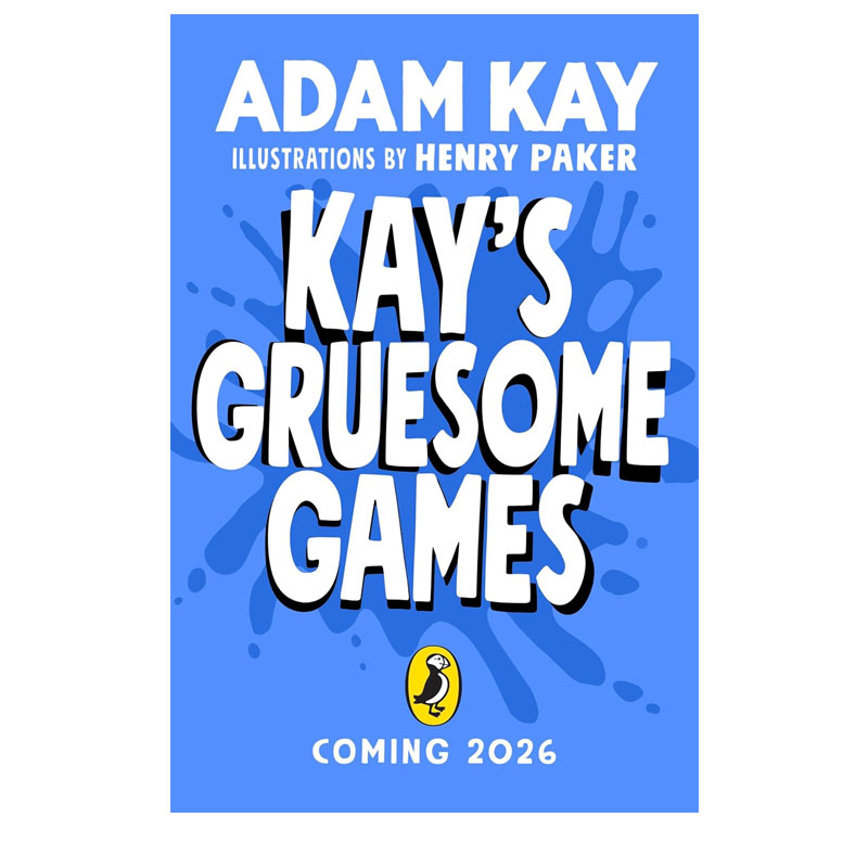 预售 凯的可怕的游戏 英文原版 猎奇的古代医学史 Kay's Gruesome Games儿童科普插图绘本 Adam Kay