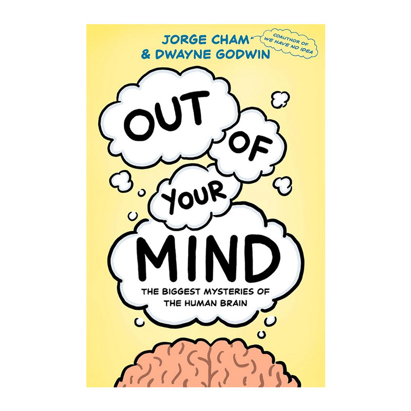 预售 走出你的思维 脑中大谜团 Out of Your Mind The Biggest Mysteries of Human Brain 英文原版 Jorge Cham