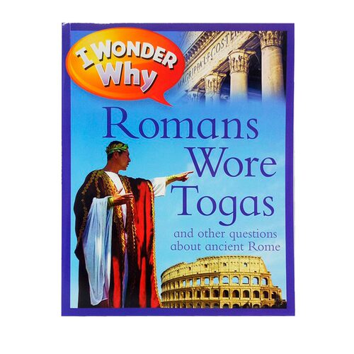 英文原版 I Wonder Why Romans Wore Togas 十万个为什么 I Wonder Why 少儿百科全书 儿童科普读物 英语辅导课外训练阅读图画书