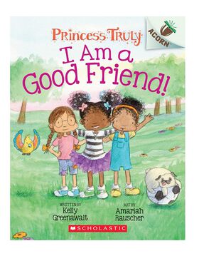 英文原版 Princess Truly #4:I Am a Good Friend! 学乐大树姐妹篇橡树系列 An Acorn系列 桥梁章节书