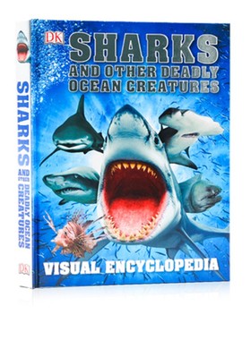 DK视觉百科全书 鲨鱼和其他致命的海洋生物 英文原版 Sharks and Other Deadly Ocean Creatures 精装 儿童图解科普百科读物