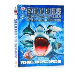 Creatures 儿童图解科普百科读物 英文原版 Other Deadly and 海洋生物 Sharks 精装 DK视觉百科全书 Ocean 鲨鱼和其他致命