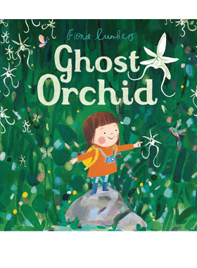 英文原版 幽灵兰 Ghost Orchid 英文儿童艺术插画绘本 Fiona Lumbers插画 3-6岁 Andersen
