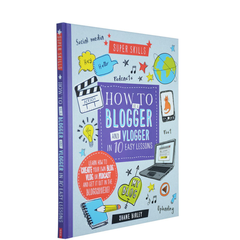 英文原版 Super skills How to be a Blogger Vlogger in 10 easy lessons 儿童博客技巧