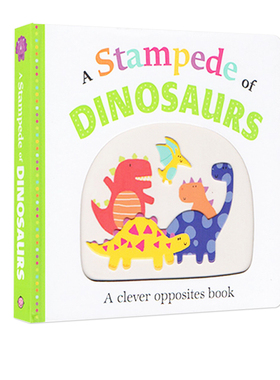 【自营】英文原版 A Stampede of Dinosaurs 纸板触摸书 低幼启蒙阅读 恐龙专题 反义词学习 亲子互动绘本 Roger Priddy