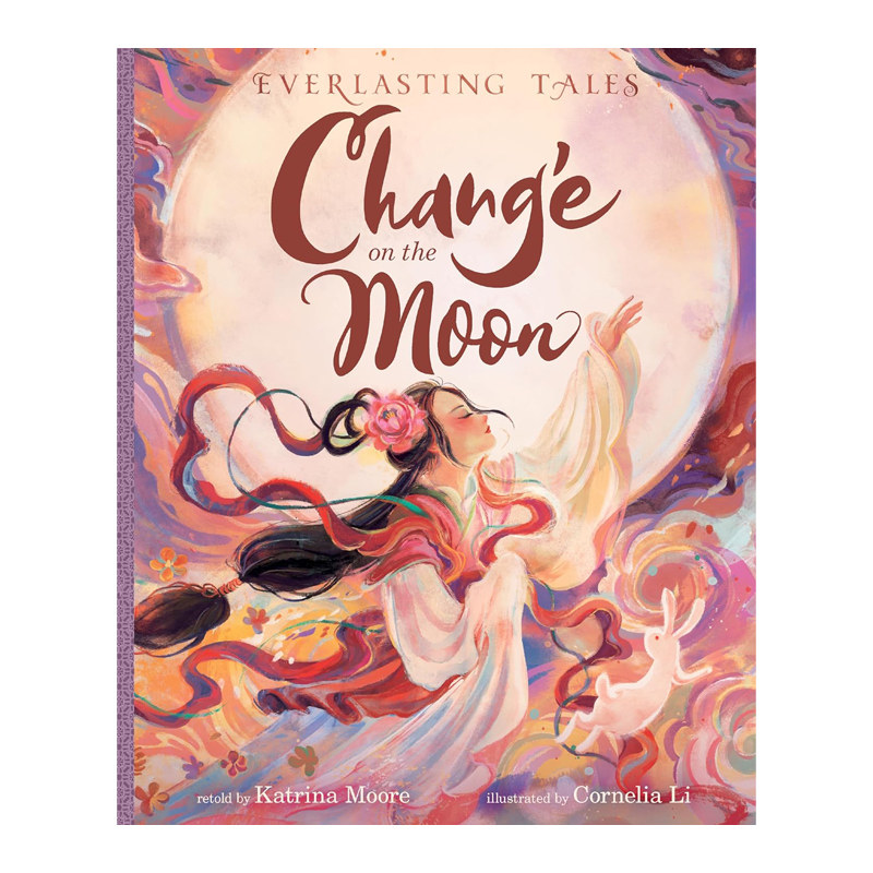 预售 英文原版 嫦娥奔月 Chang'e on the Moon 精装绘本 童话寓言 中国民间故事