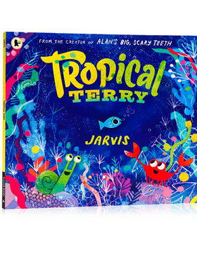 英文原版 Tropical Terry 热带特里 艾伦可怕的大牙齿同作者 贾维斯 Jarvis名家绘本 儿童英语启蒙绘本 插画精美