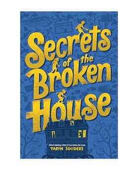 预售 英文原版 Secrets of the Broken House 破屋的秘密 精装 儿童推理小说 幽默悬疑 青少年课外读物 Sourcebooks