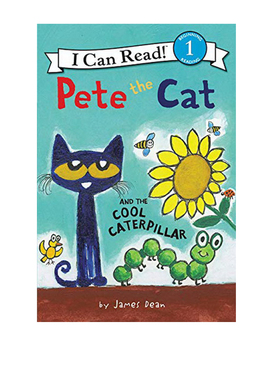 英文原版 Pete the Cat and the Cool Caterpillar 皮特猫  I can read 1分级读物 James Dean