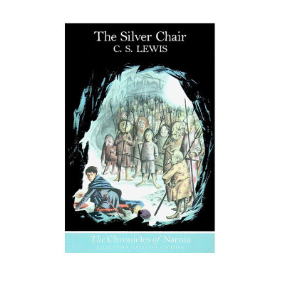 纳尼亚传奇 第6部 经典封面平装 银椅 Pauline Baynes插图 The Chronicles of Narnia 6 英文原版 C S Lewis