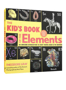 英文原版 The Kid's Book of the Elements 视觉之旅儿童版西奥多·格雷新作宇宙中已知原子可视化探索自然科学Theodore Gray