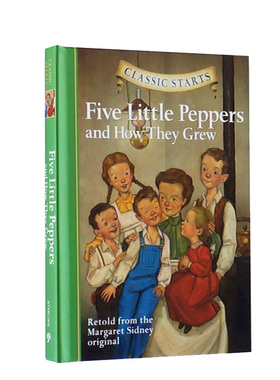 Classic Starts系列 Five Little Peppers and How They Grew 小胡椒成长记 英文原版儿童小说 世界经典名著 精装版