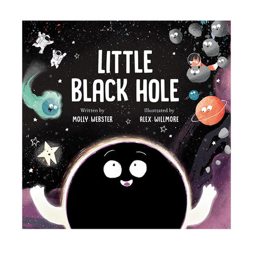 英文原版 小黑洞 Little Black Hole 精装 儿童情绪绘本 科普知识 趣味太空图画书 Alex Willmore