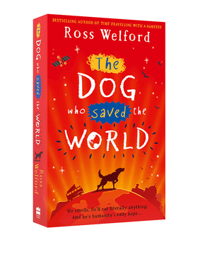 预售 英文原版小说 The Dog Who Saved the World 拯救世界的狗狗 罗斯·韦尔福德 Ross Welford 儿童科幻动作冒险小说