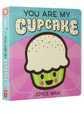 英文原版 You Are My Cupcake 纸板书 亲子共读 幼儿美食 幼儿英语启蒙图画绘本 触摸书
