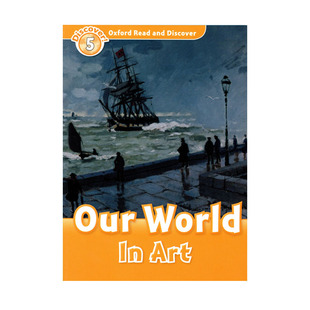 Read 分级读物 英文原版 Our 牛津阅读与探索发现 Oxford World Discover and Art 五阶段 Level