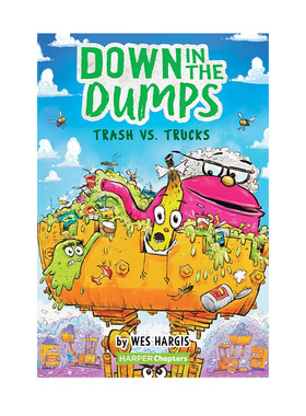 英文原版 Down in the Dumps #2: Trash vs. Trucks 儿童桥梁章节书小说 趣味幽默冒险故事 培养自信心 HarperChapters