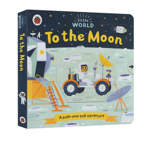 小小世界 亲子互动图画故事绘本 World 幼儿启蒙阅读 纸板机关操作书 去月球 Moon the Little 英文原版