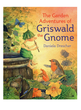 预售 儒格里斯瓦尔德花园历险记 Garden Adventures of Griswald the Gnome 精装 儿童早教启蒙绘本 Daniela Drescher 英文原版