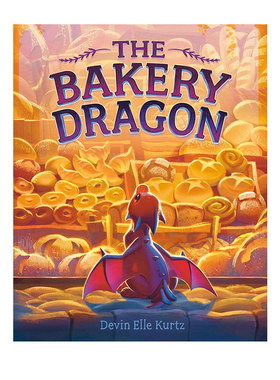 预售 英文原版 The Bakery Dragon 面包房里的龙  一条小龙的英雄故事 价值观培养 精装艺术绘本图画书